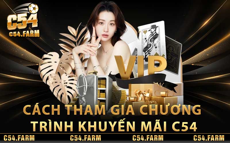 Cách tham gia chương trình khuyến mãi C54