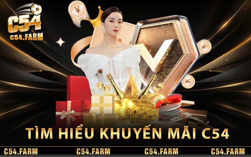 Tìm Hiểu Khuyến Mãi C54